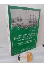 LOS CORSARIOS ESPA�OLES DURANTE LA DECADENCIA DE LOS AUSTRIAS. EL CORSO ESPA�OL DEL ATL�NTICO PENINSULAR SIGLO XVII
