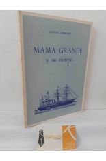 MAMA GRANDE Y SU TIEMPO. UN RELATO QUE ENLAZA EL SANTANDER FIN DE SIGLO CON SAN LUIS DE POTOS�, SU CIUDAD GEMELA EN M�XICO