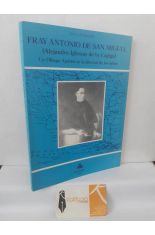 FRAY ANTONIO DE SAN MIGUEL (ALEJANDRO IGLESIAS DE LA CAGIGA) UN OBISPO AP�STOL DE LA LIBERTAD DE LOS INDIOS