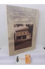 DON PEDRO DE VELARDE Y SANTIY�N Y SUS ANTEPASADOS. EL MARQU�S DE VILLAPUENTE DE LA PE�A
