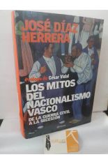LOS MITOS DEL NACIONALISMO VASCO, DE LA GUERRA CIVIL A LA SECESI�N