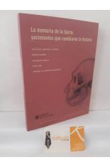 LA MEMORIA DE LA TIERRA: YACIMIENTOS QUE CAMBIARON LA HISTORIA