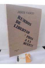 RUMBOS DE LIBERTAD Y PROA A LA MUERTE
