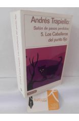 LOS CABALLEROS DEL PUNTO FIJO (SAL�N DE PASOS PERDIDOS 5)