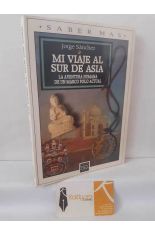 MI VIAJE AL SUR DE ASIA. LA AVENTURA HUMANA DE UN MARCO POLO ACTUAL