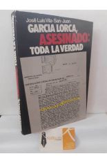 GARC�A LORCA, ASESINADO: TODA LA VERDAD