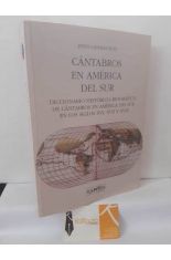 C�NTABROS EN AM�RICA DEL SUR. DICCIONARIO HIST�RICO-BIOGR�FICO DE C�NTABROS EN AM�RICA DEL SUR EN LOS SIGLOS XVI, XVII Y XVIII