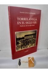 TORRELAVEGA EN EL SIGLO XIX. NOTICIAS DE LA VIDA LOCAL