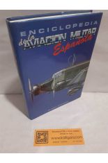 ENCICLOPEDIA DE LA AVIACI�N MILITAR ESPA�OLA. VOLUMEN I