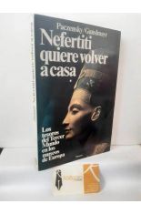 NEFERTITI QUIERE VOLVER A CASA. LOS TESOROS DEL TERCER MUNDO EN LOS MUSEOS DE EUROPA