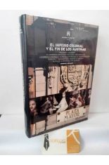 EL IMPERIO COLONIAL Y EL FIN DE LOS AUSTRIAS