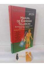 MANUAL DE ENERG�AS TEL�RICAS. EXPERIMENTOS ENERG�TICOS PARA VIVIR MEJOR