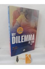 MY DILEMMA IS YOU 2. �TE AMO O TE ODIO?
