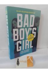 BAD BOY'S GIRL. M�S RAZONES PARA ODIARTE
