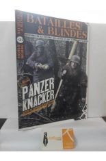 BATAILLES & BLIND�S HORS S�RIE N� 21 PANZER KNACKER, HISTOIRE DU COMBAT ANTICHAR ALLEMAND. MARS-AVRIL 2013