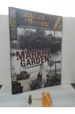 BATAILLES & BLIND�S HORS S�RIE N� 53 MARKET GARDEN, L'OCCASION MANQU�E. NOVEMBRE-D�CEMBRE 2023