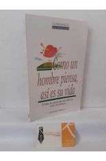 COMO UN HOMBRE PIENSA, AS� ES SU VIDA