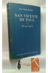 SAN VICENTE DE PAUL. TOMO 1 BIOGRAFÍA 