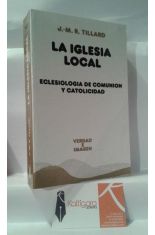 LA IGLESIA LOCAL. ECLESIOLOGA DE COMUNIN Y CATOLICIDAD