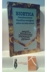 BIO�TICA. CONSIDERACIONES FILOS�FICO-TEOL�GICAS SOBRE UN TEMA ACTUAL