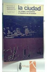 LA CIUDAD. SU ORIGEN, CRECIMIENTO E IMPACTO EN EL HOMBRE