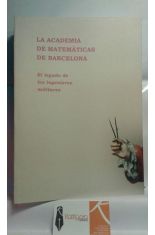 LA ACADEMIA DE MATEMTICAS DE BARCELONA. EL LEGADO DE LOS INGENIEROS MILITARES.