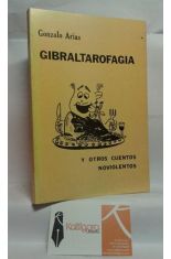 GIBRALTAROFAGIA Y OTROS CUENTOS NOVIOLENTOS
