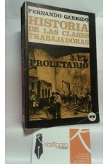 HISTORIA DE LAS CLASES TRABAJADORAS. 3, EL PROLETARIO.