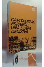 CAPITALISMO ESPAÑOL: UNA ETAPA DECISIVA. (NOTAS SOBRE LA ECONOMÍA ESPAÑOLA, 1965-1970)
