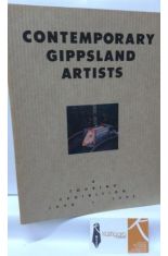 CONTEMPORARY GIPPSLAND ARTISTS. A TOURING EXHIBITION 1990-1992