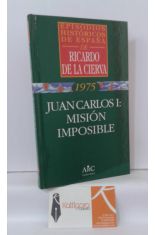 1975. JUAN CARLOS I: MISIÓN IMPOSIBLE