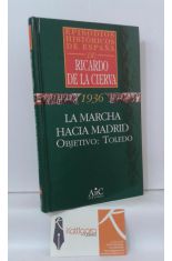 1936. LA MARCHA HACIA MADRID, OBJETIVO TOLEDO