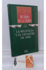 1885/1898. LA REGENCIA Y EL DESASTRE DE 1898