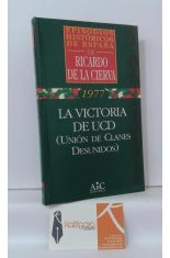 1977. LA VICTORIA DE UCD, (UNIÓN DE CLANES DESUNIDOS)