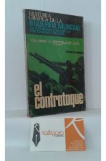 HISTORIA GRFICA DE LA II GUERRA MUNDIAL 3. STALINGRADO, MIDWAY, EL ALAMEIN Y EL CAMBIO EN EL CURSO DE LA GUERRA. EL CONTRATAQUE