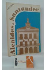 ALCALDES DE SANTANDER 1755-1985