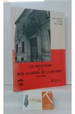 LOS MONTAESES EN LA REAL ACADEMIA DE LA HISTORIA (1856-1936). UNA APORTACIN METODOLGICA A LA HISTORIA DE LA HISTORIOGRAFA REGIONAL DE CANTABRIA