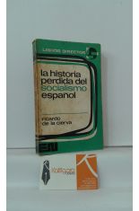 HISTORIA PERDIDA DEL SOCIALISMO ESPAOL