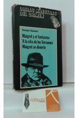 MAIGRET Y EL FANTASMA - A LA CITA DE LOS TERRANOVA - MAIGRET SE DIVIERTE