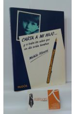 CARTA A MI HIJO... Y A TODOS LOS NIOS QUE UN DA SERN HOMBRES