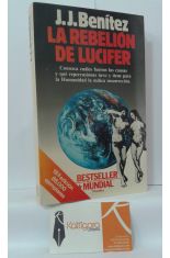 LA REBELIN DE LUCIFER. CONOZCA CULES FUERON LAS CAUSAS Y QU REPERCUSIONES TUVO Y TIENE PARA LA HUMANIDAD LA MTICA INSURRECCIN