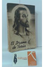 EL DRAMA DE JESS, VIDA DE NUESTRO SEOR JESUCRISTO