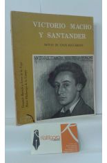 VICTORIO MACHO Y SANTANDER. NOTAS DE UNOS RECUERDOS