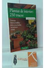 PLANTAS DE INTERIOR: 250 TRUCOS