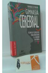 GIMNASIA CEREBRAL. TCNICAS Y EJERCICIOS PARA MANTENER EL CEREBRO EN FORMA