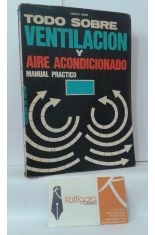 TODO SOBRE VENTILACIN Y AIRE ACONDICIONADO. MANUAL PRCTICO