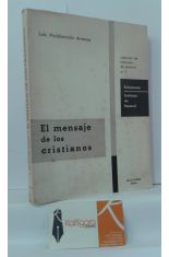 EL MENSAJE DE LOS CRISTIANOS. ESTUDIO BBLICO-TEOLGICO EN TORNO AL CONTENIDO DEL TESTIMONIO Y EL ANUNCIO DE LA PALABRA