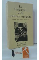 LE ROMANCERO DE LA RSISTANCE ESPAGNOLE. ANTHOLOGIE BILINGUE