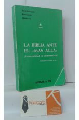 LA BIBLIA ANTE EL MS ALL. INMORTALIDAD O RESURRECCIN?