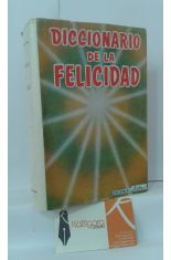 DICCIONARIO DE LA FELICIDAD. BREVIARIO DEL XITO